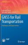 GNSS for Rail Transportation:Challenges and Opportunities