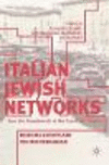 Italian Jewish Networks from the Seventeenth to the Twentieth Century:Bridging Europe and the Mediterranean