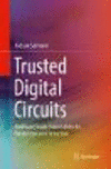 Trusted Digital Circuits:Hardware Trojan Vulnerabilities, Prevention and Detection