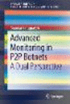 Advanced Monitoring in P2P Botnets:A Dual Perspective