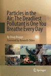 Particles in the Air:The Deadliest Pollutant is One You Breathe Every Day