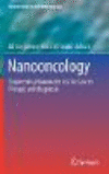 Nanooncology:Engineering nanomaterials for cancer therapy and diagnosis
