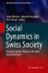 Social Dynamics in Swiss Society:Empirical Studies Based on the Swiss Household Panel