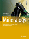 Mineralogy:An Introduction to Minerals, Rocks, and Mineral Deposits