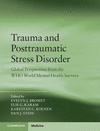 Trauma and Posttraumatic Stress Disorder:Global Perspectives from the WHO World Mental Health Surveys