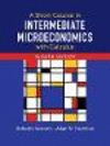 A Short Course in Intermediate Microeconomics with Calculus