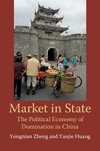 Market in State:The Political Economy of Domination in China
