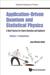 Applications Driven Quantum And Statistical Physics:A Short Course For Future Scientists And Engineers
