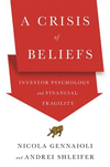 A Crisis of Beliefs:Investor Psychology and Financial Fragility
