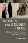 Women and Gender in Iraq:Between Nation-Building and Fragmentation