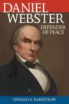 Daniel Webster:Defender of Peace