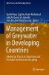 Management of Greywater in Developing Countries:Alternative Practices, Treatment and Potential for Reuse and Recycling
