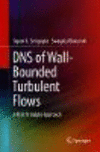 DNS of Wall-Bounded Turbulent Flows:A First Principle Approach