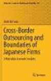 Cross-Border Outsourcing and Boundaries of Japanese Firms:A Microdata Economic Analysis
