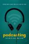 Podcasting:New Aural Cultures and Digital Media