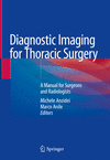 Diagnostic Imaging for Thoracic Surgery:A Manual for Surgeons and Radiologists