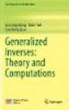 Generalized Inverses: Theory and Computations