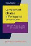 Complement Clauses in Portuguese:Syntax and acquisition