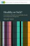Healthy or Sick?:Coevolution of Health Care and Public Health in a Comparative Perspective