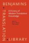 A History of Modern Translation Knowledge:Sources, concepts, effects