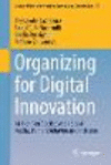 Organizing for Digital Innovation:At the Interface Between Social Media, Human Behavior and Inclusion