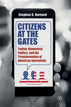 Citizens at the Gates:Twitter, Networked Publics, and the Transformation of American Journalism