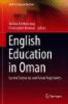 English Education in Oman:Current Scenarios and Future Trajectories