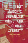 Illicit Markets, Organized Crime and Global Security