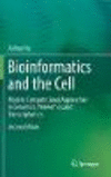Bioinformatics and the Cell:Modern Computational Approaches in Genomics, Proteomics and Transcriptomics