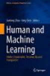 Human and Machine Learning:Visible, Explainable, Trustworthy and Transparent