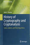 History of Cryptography and Cryptanalysis:Codes, Ciphers, and Their Algorithms