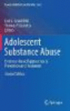 Adolescent Substance Abuse:Evidence-Based Approaches to Prevention and Treatment
