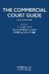 The Commercial Court Guide:(incorporating The Admiralty Court Guide) with The Financial List Guide and The Circuit Commercial (Mercantile) Court Guide