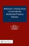 Mediation:Creating Value in International Intellectual Property Disputes