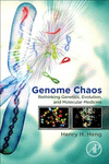 Genome Chaos:Rethinking Genetics, Evolution, and Molecular Medicine