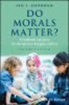 Do Morals Matter?:A Textbook Guide to Contemporary Religious Ethics