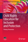 Child Rights Education For Primary Prevention:Inclusion and Protection