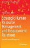 Strategic Human Resource Management and Employment Relations:An International Perspective