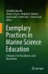 Exemplary Practices in Marine Science Education:A Resource for Practitioners and Researchers