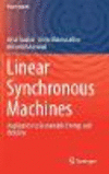 Linear Synchronous Machines:Application to Sustainable Energy and Mobility