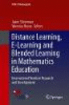 Distance Learning, E-Learning and Blended Learning in Mathematics Education:International Trends in Research and Development