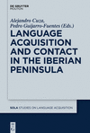 Language Acquisition and Contact in the Iberian Peninsula
