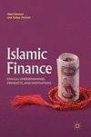 Islamic Finance:Ethical Underpinnings, Products, and Institutions