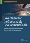 Governance for the Sustainable Development Goals:Exploring an Integrative Framework of Theories, Tools, and Competencies