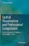 Spatial Visualization and Professional Competence:The Development of Proficiency Among Digital Artists