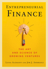 Entrepreneurial Finance:The Art and Science of Growing Ventures