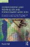 Understanding and Treating Sex and Pornography Addiction:A comprehensive guide for people who struggle with sex addiction and those who want to help them