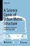 A Science Comic of Urban Metro Structure:Performance Evolution and Sensing Control