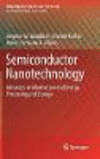Semiconductor Nanotechnology:Advances in Information and Energy Processing and Storage