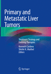 Primary and Metastatic Liver Tumors:Treatment Strategy and Evolving Therapies